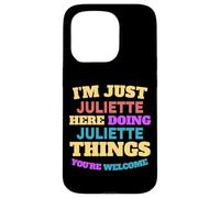 Je suis juste Juliette qui fait Juliette Things, tu es la bienvenue Coque pour iPhone 15 Pro