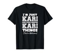 Je suis juste Kari qui fait des choses géniales avec Kari T-Shirt