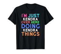 Je suis Juste Kendra, Ici, à Faire Les Choses avec Kendra T-Shirt Graphique avec Valeur