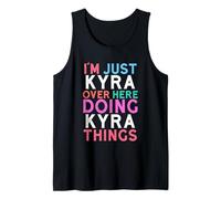 Je suis Juste Kyra Qui Fait Kyra Things Name Débardeur