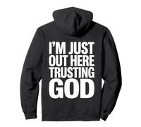 Je suis Juste là à Faire Confiance à God Bold Sweat à Capuche