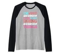 Je suis Juste la Géorgie Ici à Faire des Choses en Géorgie Manche Raglan