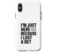 Je suis Juste là Parce Que J'Ai Perdu Un Pari drôle Coque pour iPhone X/XS
