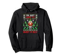 Je suis Juste là pour Bust a Nut Ugly Christmas Funny Nutcracker Sweat à Capuche