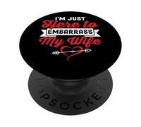 Je suis Juste là pour embarrasser ma Femme PopSockets PopGrip Adhésif