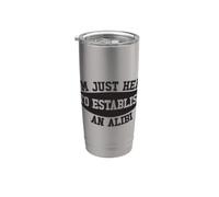 Je suis juste là pour établir un alibi, véritable crime Gobelet isotherme en acier inoxydable double paroi