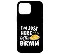 Je suis Juste là pour la Recette d'épices pour Le Plat de Riz Indien Biryani Coque pour iPhone 16 Pro Max