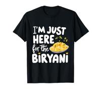 Je suis Juste là pour la Recette d'épices pour Le Plat de Riz Indien Biryani T-Shirt
