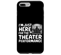 Je suis Juste là pour la représentation théâtrale Pièce de théâtre Locale Coque pour iPhone 7 Plus/8 Plus