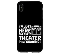 Je suis Juste là pour la représentation théâtrale Pièce de théâtre Locale Coque pour iPhone XS Max
