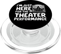 Je suis Juste là pour la représentation théâtrale Pièce de théâtre Locale PopSockets PopGrip pour MagSafe