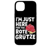 Je suis Juste là pour Le Dessert aux Baies allemandes Rote Grütze Coque pour iPhone 14 Plus