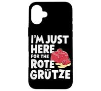 Je suis Juste là pour Le Dessert aux Baies allemandes Rote Grütze Coque pour iPhone 16 Plus