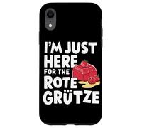 Je suis Juste là pour Le Dessert aux Baies allemandes Rote Grütze Coque pour iPhone XR