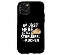 Je suis Juste là pour Le gâteau aux miettes Allemand Streuselkuchen Coque pour iPhone 11 Pro