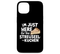 Je suis Juste là pour Le gâteau aux miettes Allemand Streuselkuchen Coque pour iPhone 13