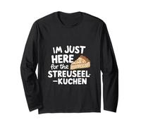 Je suis Juste là pour Le gâteau aux miettes Allemand Streuselkuchen Manche Longue