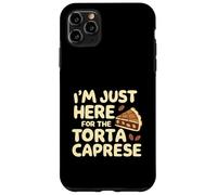 Je suis Juste là pour Le gâteau de Boulangerie Italien Torte Caprese Coque pour iPhone 11 Pro Max