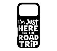 Je suis Juste là pour Le Road Trip, Les Voyages, Les Vacances d'aventure Coque pour iPhone 17 Pro