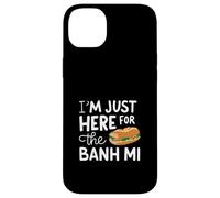 Je suis Juste là pour Le Sandwich de Rue vietnamien Banh Mi. Coque pour iPhone 14 Plus