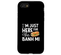 Je suis Juste là pour Le Sandwich de Rue vietnamien Banh Mi. Coque pour iPhone SE (2020) / 7/8