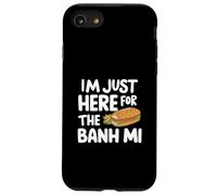 Je suis Juste là pour Le Sandwich vietnamien Banh Mi Banh Mi Coque pour iPhone SE (2020) / 7/8