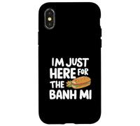 Je suis Juste là pour Le Sandwich vietnamien Banh Mi Banh Mi Coque pour iPhone X/XS