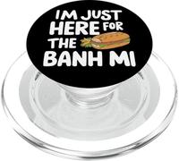 Je suis Juste là pour Le Sandwich vietnamien Banh Mi Banh Mi PopSockets PopGrip pour MagSafe