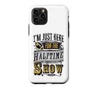 Je suis Juste là pour Le Spectacle de la mi-Temps Coque pour iPhone 11 Pro