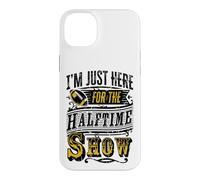 Je suis Juste là pour Le Spectacle de la mi-Temps Coque pour iPhone 14 Plus