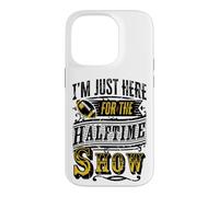 Je suis Juste là pour Le Spectacle de la mi-Temps Coque pour iPhone 14 Pro