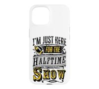 Je suis Juste là pour Le Spectacle de la mi-Temps Coque pour iPhone 15
