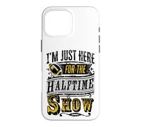 Je suis Juste là pour Le Spectacle de la mi-Temps Coque pour iPhone 16 Pro Max