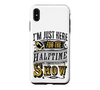 Je suis Juste là pour Le Spectacle de la mi-Temps Coque pour iPhone XS Max