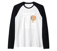 Je suis Juste là pour Le vol en montgolfière Manche Raglan