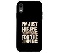 Je suis Juste là pour Les Amateurs de Dumplings Coque pour iPhone XR