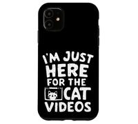 Je suis Juste là pour Les Chats Vidéos Funny Internet Cat Memes Coque pour iPhone 11