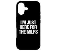 Je suis Juste là pour Les Milfs - Funny Saying Milf Guys Men Coque pour iPhone 17