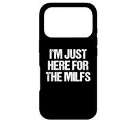 Je suis Juste là pour Les Milfs - Funny Saying Milf Guys Men Coque pour iPhone 17 Pro