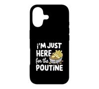 Je suis Juste là pour Les Pommes de Terre Poutine canadiennes Frites au Fromage Coque pour iPhone 17