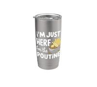 Je suis juste là pour les pommes de terre poutine canadiennes frites au fromage Gobelet isotherme en acier inoxydable double paroi