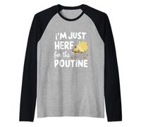 Je suis Juste là pour Les Pommes de Terre Poutine canadiennes Frites au Fromage Manche Raglan
