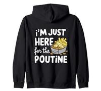 Je suis Juste là pour Les Pommes de Terre Poutine canadiennes Frites au Fromage Sweat à Capuche