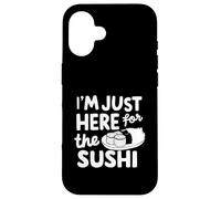 Je suis Juste là pour Les sushis, Le raw Fish Roll (Sashimi Japonais) Coque pour iPhone 16
