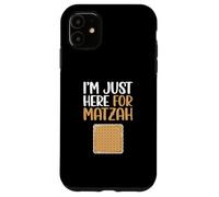 Je suis Juste là pour Matzah Coque pour iPhone 11