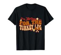 Je suis Juste là pour Thanksgiving en Famille Turkey Leg Groovy T-Shirt