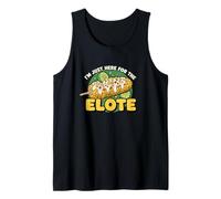 Je suis Juste là pour The Elote, Fan de maïs Mexicain. Débardeur
