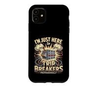 Je suis Juste là pour Trip Breakers de manière Professionnelle Coque pour iPhone 11