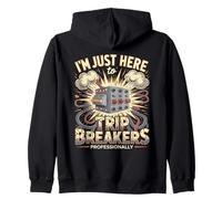 Je suis Juste là pour Trip Breakers de manière Professionnelle Sweat à Capuche