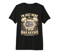 Je suis Juste là pour Trip Breakers de manière Professionnelle T-Shirt Haut de Gamme